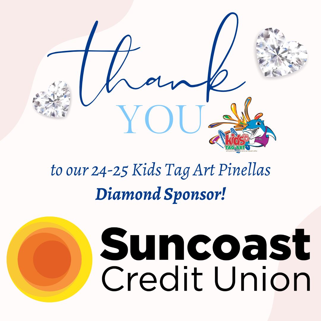 Thank You Suncoast Credit Union, 2024-2025 Kids Tag Art Pinellas Diamond Sponsor